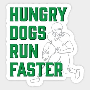 Hungry Dogs Run Faster Philadelphia Sports Quote Sticker